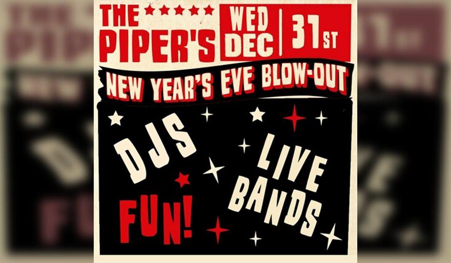 The Piper's New Year's Eve Blow-out
