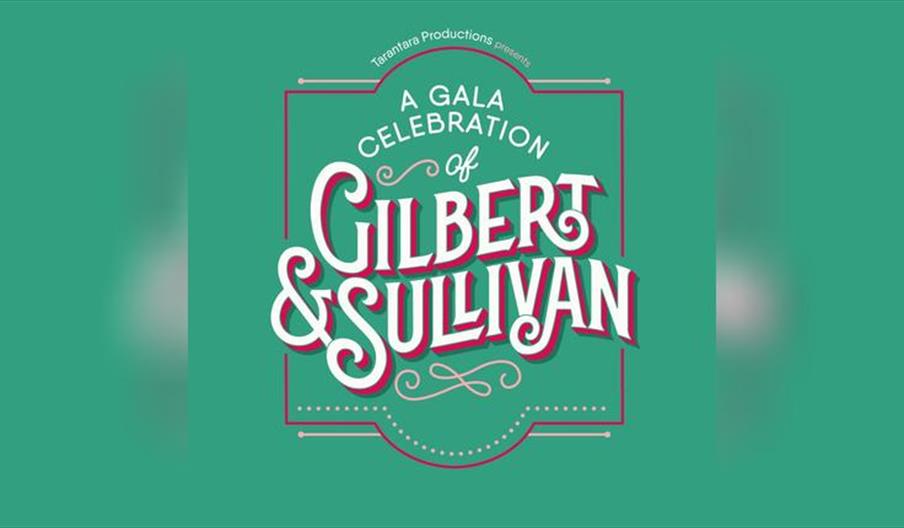 Tarantara! A Gala Celebration of Gilbert & Sullivan