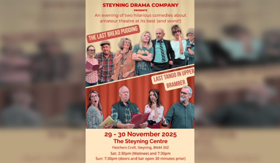 Steyning Drama Company Present "The Last Bread Pudding and Last Tango in Little Bramber"
