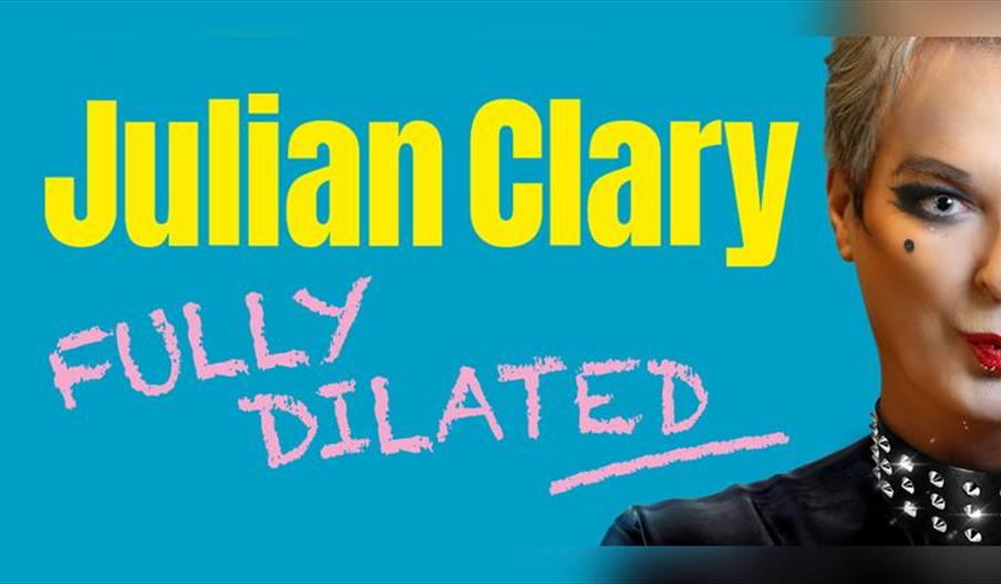 Julian Clary: Fully Dilated