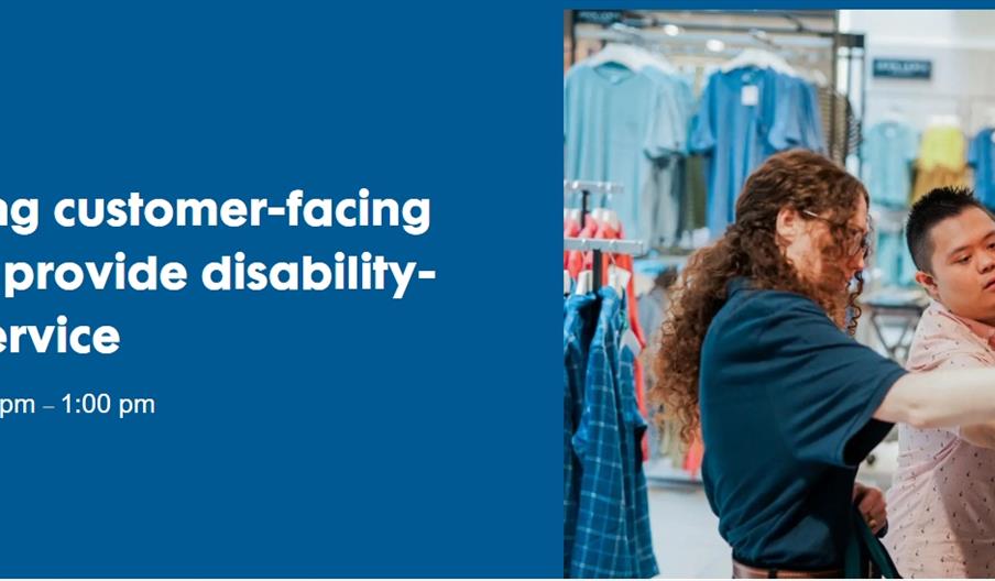 Graphic with title of webinar - empowering customer facing workers to provide disability-inclusive service. With an image of a customer service person